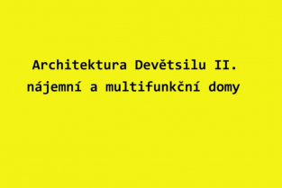 Architektura Devětsilu: nájemní a multifunkční domy