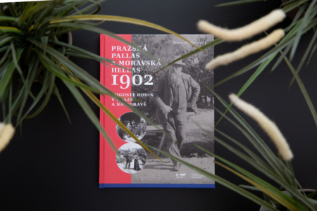 Pražská Pallas a Moravská Hellas 1902: Auguste Rodin v Praze a na Moravě